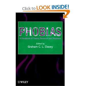  Phobias A Handbook of Theory, Research and Treatment 