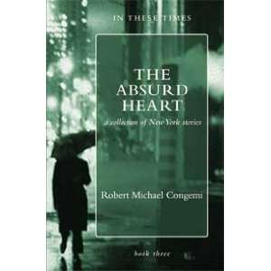  The Absurd Heart A Collection of New York Stories 