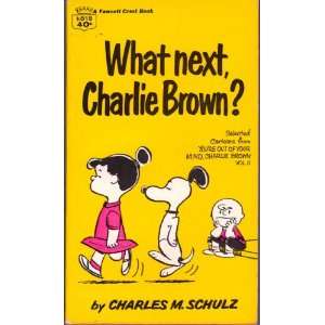  What Next, Charlie Brown? Selected Cartoons from Youre 