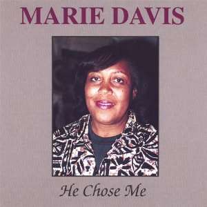  He Chose Me Marie Davis Music