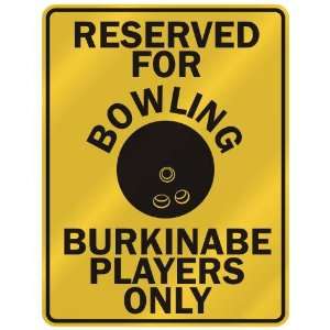 RESERVED FOR  B OWLING BURKINABE PLAYERS ONLY  PARKING SIGN COUNTRY 
