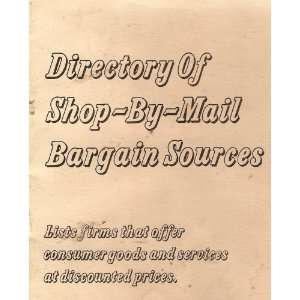  Directory of Shop By Mail Bargain Sources Lists firms 