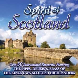  Spirit of Scotland Kings Own Scottish Highlanders Music