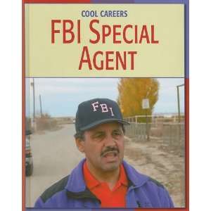  FBI Special Agent (Cool Careers) (9781602793040): G. S 