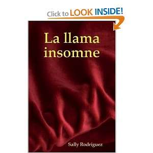  La llama Insomne (Spanish Edition) (9780557020072) Sally 