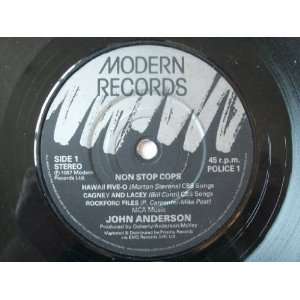  JOHN ANDERSON Non Stop Cops 7 45 John Anderson Music