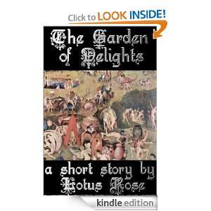 The Garden of Delights A Short Story Lotus Rose  Kindle 