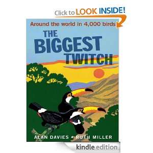 The Biggest Twitch: Around the World in 4,000 birds: Alan Davies, Ruth 
