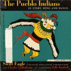  Pueblo Indians in Story Song & Dance Swift Eagle Music