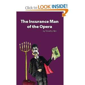    The Insurance Man of the Opera (9781412071512) Timothy Heri Books