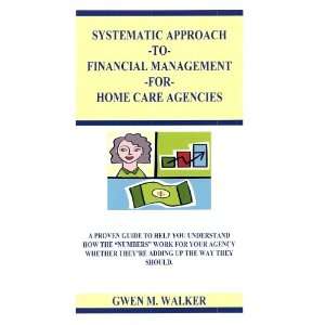   for Home Care Agencies (9780967205229) Gwen M. Walker Books