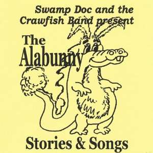    Alabunny Stories & Songs Swamp Doc & The Crawfish Band Music