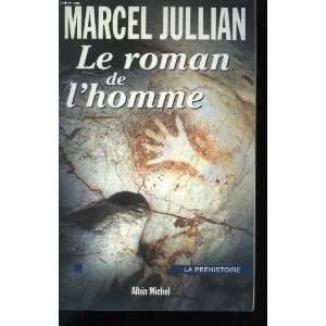  Le roman de lhomme (9782226095169) Marcel Jullian Books
