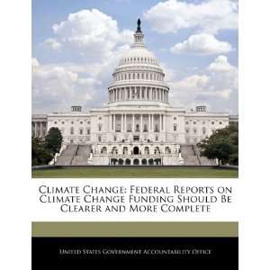  Climate Change: Federal Reports on Climate Change Funding 