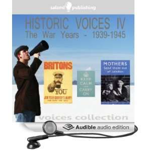  Historic Voices IV The War Years (Audible Audio Edition 