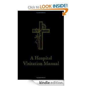 Hospital Visitation Manual Perry H., Jr. Biddle  Kindle 