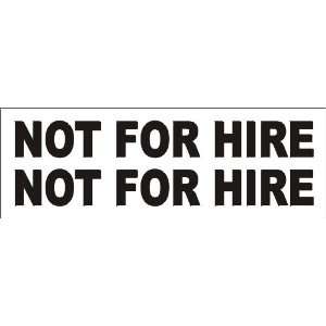  2 Not for hire vinyl lettering decal sticker, White: Home 