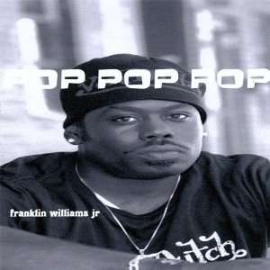  Pop Pop Pop Franklin Jr. Williams Music