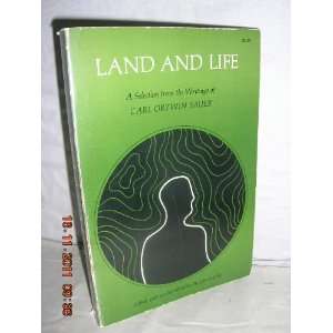  Land and Life  A Selection from the Writings of Carl 
