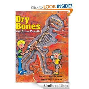 Dry Bones and Other Fossils: Gary E. Parker, Jonathon Chong:  