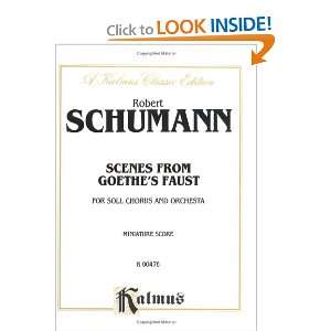 Scenes from Goethes Faust (Kalmus Edition) (German 