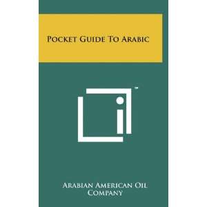   Guide To Arabic (9781258031602) Arabian American Oil Company Books