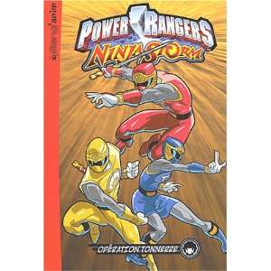  Power Rangers Ninja Storm, Tome 3 : Opération tonnerre 