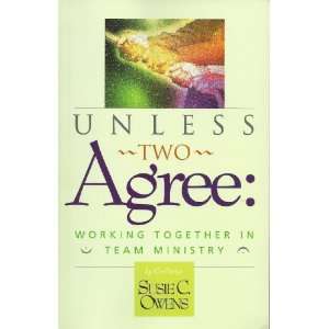    Unless Two Agree (Working Together In Team Ministry) Books