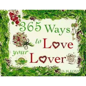    365 Ways to Love Your Lover (9780517148723) D.H. Love Books