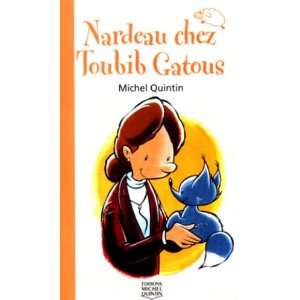   Nardeau Chez Toubib Gatous (Saute Mouton Ser.) (9782894351208) Books