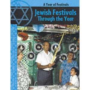  Jewish Festivals Through the Year (Year of Festivals S 