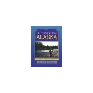 Fly Fishing Alaska Sam Milhara  Books