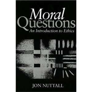  Moral Questions An Introduction to Ethics (9780745610405 