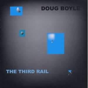  Third Rail Doug Boyle Music