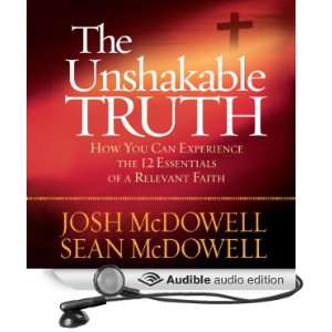The Unshakable Truth How You Can Experience the 12 Essentials of a 