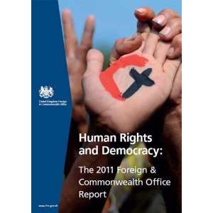  Human Rights and Democracy The 2011 Foreign and Commonwealth 