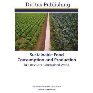Sustainable Food Consumption and Production in a Resource Constrained 