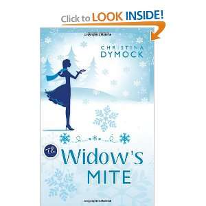 The Widows Mite Christina Dymock 9781599554426  Books