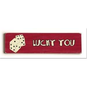    ArteHouse 0003 4123 24 Lucky You Vintage Sign: Toys & Games