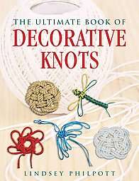 Ultimate Book of Decorative Knots  
