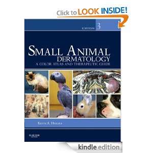 Small Animal Dermatology A Color Atlas and Therapeutic Guide Keith A 