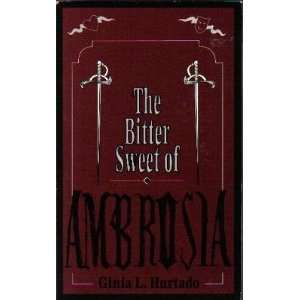  The Bitter Sweet of Ambrosia (9780805935486) Ginia L 
