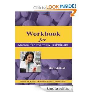 Workbook for the Manual for Pharmacy Technicians Mary McHugh  