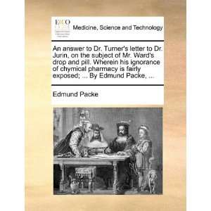  An answer to Dr. Turners letter to Dr. Jurin, on the 