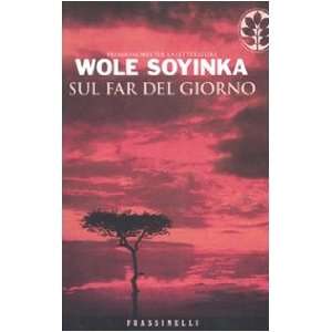 Sul far del giorno (9788876849343) Wole Soyinka Books