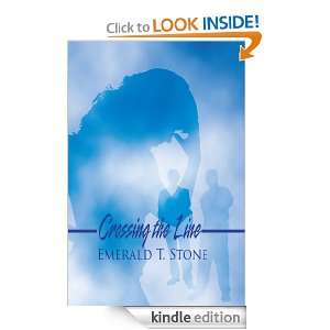 Crossing the Line Emerald T. Stone   Kindle Store