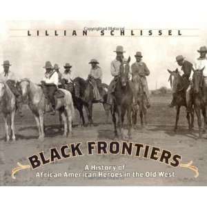  Black Frontiers A History of African American Heroes in 