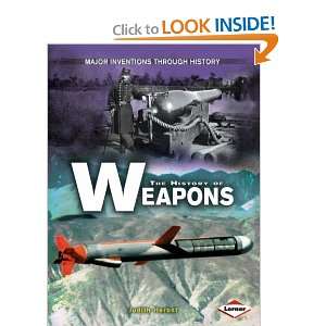   Through HistoryThe History of Weapons (9781580135160) Books