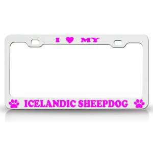  I LOVE MY ICELANDIC SHEEPDOG Dog Pet Animal High Quality 