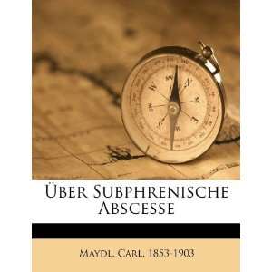 Über Subphrenische Abscesse (German Edition 